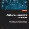 کتاب Applied Deep Learning on Graphs