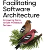 کتاب Facilitating Software Architecture