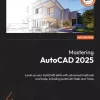 کتاب Mastering AutoCAD 2025