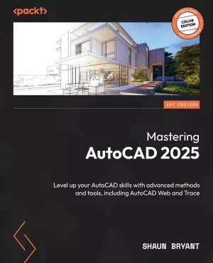 کتاب Mastering AutoCAD 2025