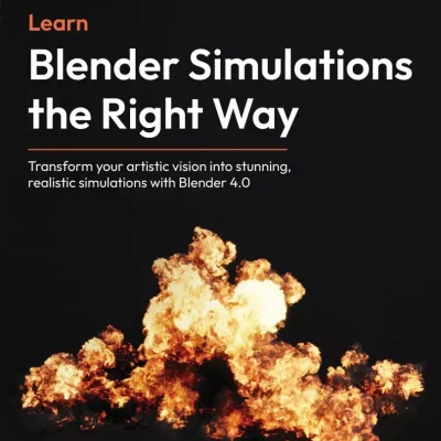 کتاب Learn Blender Simulations the Right Way ویرایش دوم