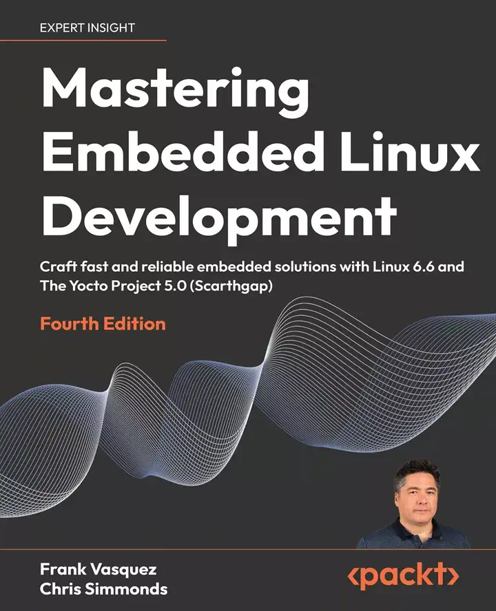 کتاب Mastering Embedded Linux Development ویرایش چهارم