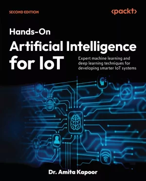 کتاب ​Hands-On Artificial Intelligence for IoT ویرایش دوم