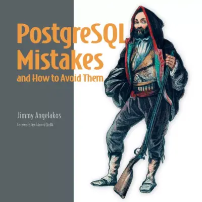 کتاب PostgreSQL Mistakes and How to Avoid Them