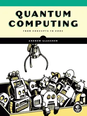 کتاب Quantum Computing: From Concepts to Code