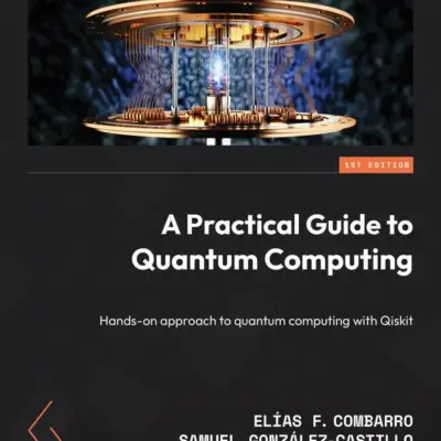 کتاب A Practical Guide to Quantum Computing