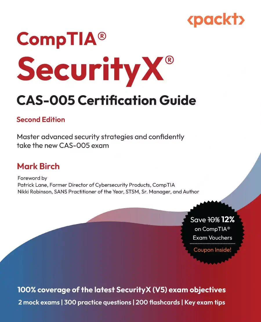 کتاب CompTIA® SecurityX® CAS-005 Certification Guide ویرایش دوم