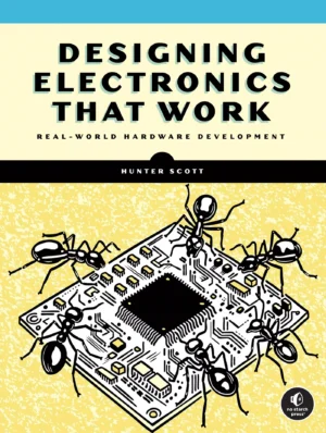 کتاب Designing Electronics That Work