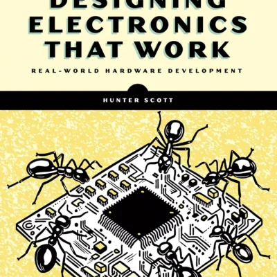 کتاب Designing Electronics That Work