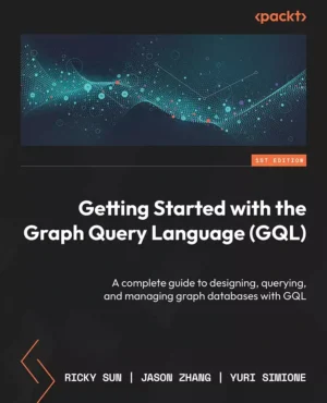 کتاب Getting Started with the Graph Query Language (GQL)
