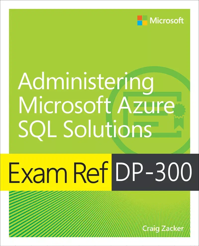 کتاب Exam Ref DP-300 Administering Microsoft Azure SQL Solutions