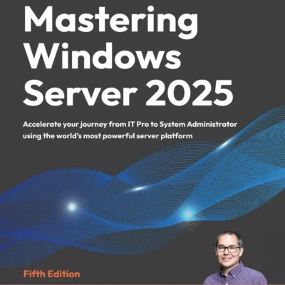 کتاب Mastering Windows Server 2025 ویرایش پنجم