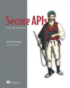 کتاب Secure APIs: Design, build, and implement