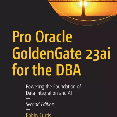 کتاب Pro Oracle GoldenGate 23ai for the DBA ویرایش دوم