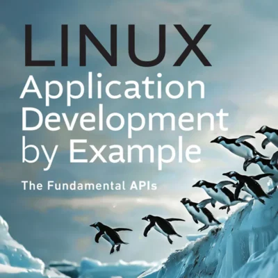 کتاب Linux Application Development by Example 2nd Edition