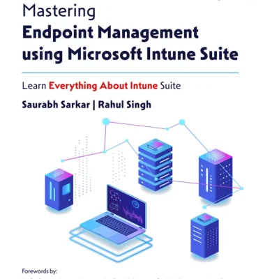 کتاب Mastering Endpoint Management using Microsoft Intune Suite