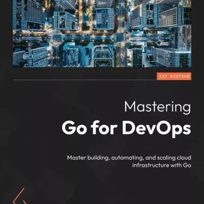 کتاب Mastering Go for DevOps