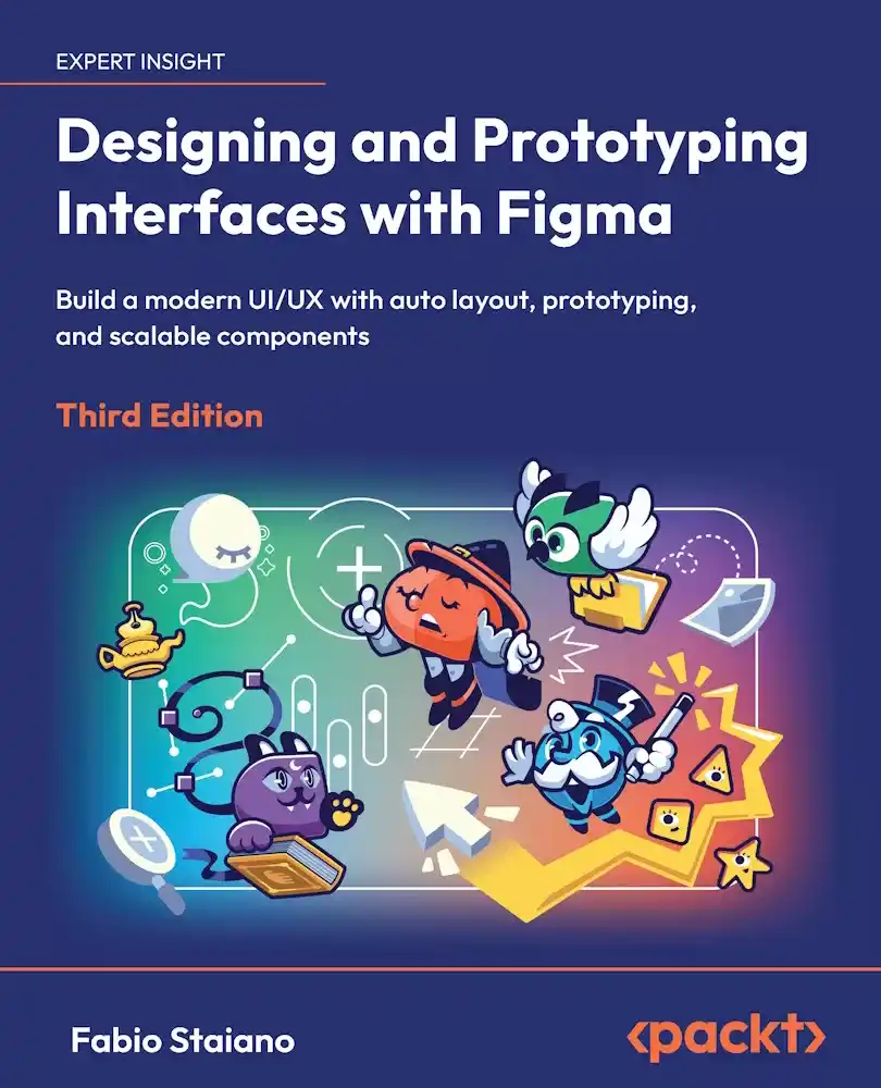 کتاب Designing and Prototyping Interfaces with Figma ویرایش سوم