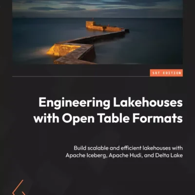 کتاب Engineering Lakehouses with Open Table Formats