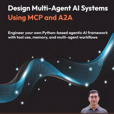 کتاب Design Multi-Agent AI Systems Using MCP and A2A