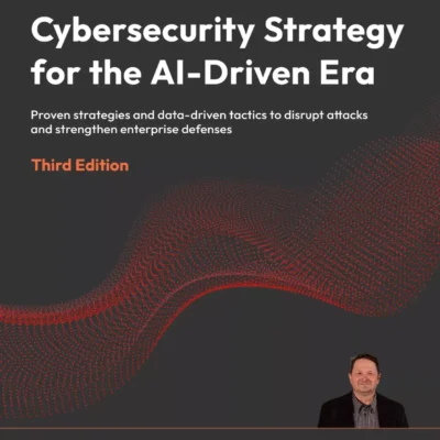 کتاب Cybersecurity Strategy for the AI-Driven Era ویرایش سوم